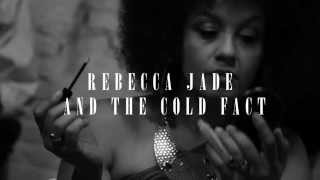 Rebecca Jade & the Cold Fact - Gonna Be Alright (OFFICIAL VIDEO)