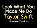 Look What You Made Me Do - Taylor Swift (Karaoke Songs With Lyrics - Original Key)