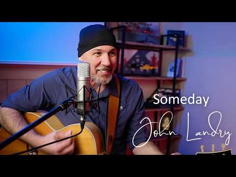 John Landry - Someday