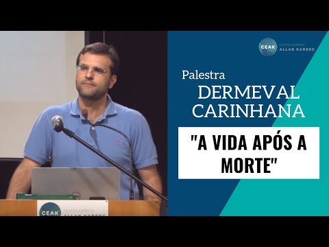 "A VIDA APÓS A MORTE" - DERMEVAL CARINHANA - 04/11/2018.