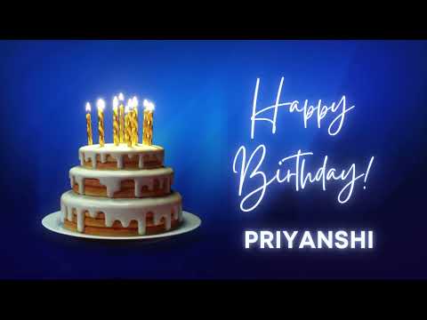 PRIYANSHI Happy birthday song | Happy Birthday PRIYANSHI | PRIYANSHI Happy birthday to You
