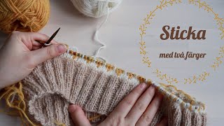 Sticka islandströja del 3: Flerfärgsstickning