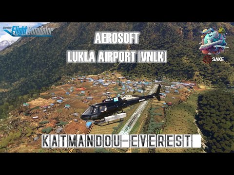 MSFS | Aerosoft LUKLA Airport + Expédition Himalaya