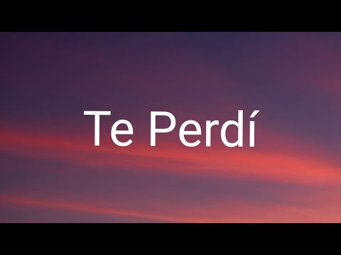 Andy Rivera, Beéle - Te Perdí (Letra_Lyrics)