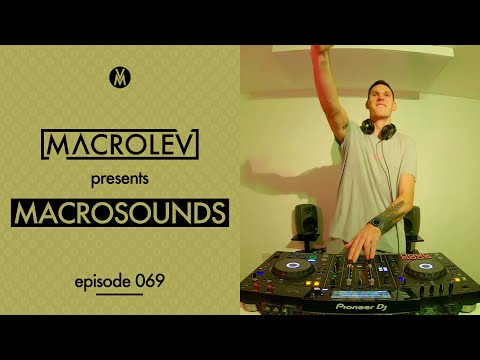 MACROLEV presents MACROSOUNDS - Episode 069