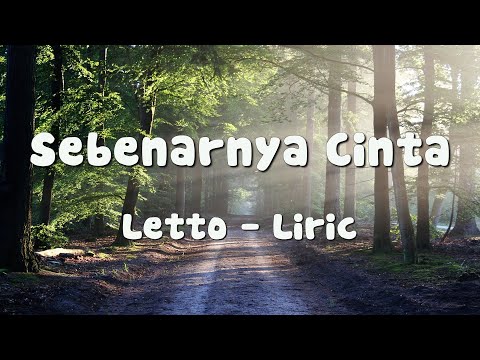 Letto - Sebenarnya Cinta ( Video Lirik )