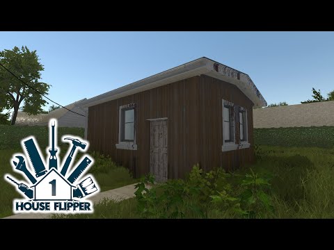 House Flipper - Ep. 1 - Building an Empire