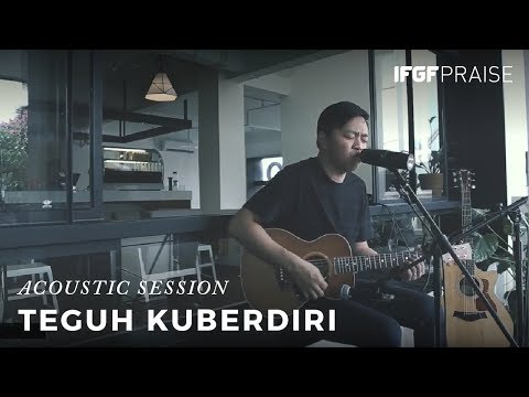 Teguh Ku Berdiri /// FORWARD Acoustic - IFGF Praise