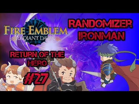 Part 3, Chapter 11: Let's Play Fire Emblem, Randomized Radiant Dawn - "Return of the Hero"