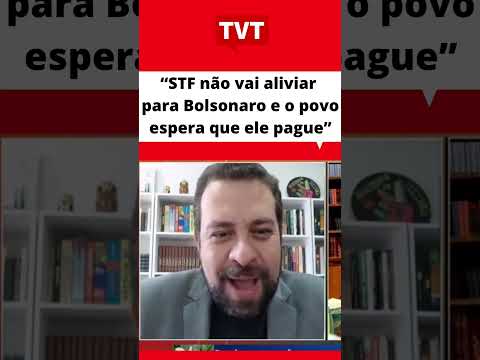 #Boulos: “#STF não vai aliviar para #Bolsonaro e o povo espera que ele pague” #ICL #redetvt #tvt