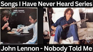 First-Time Hearing John Lennon Reaction -Nobody Told Me Song Reaction! Songs I Haven't  Heard Series