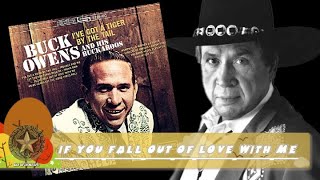 Buck Owens  - If You Fall Out Of Love With Me (1965)