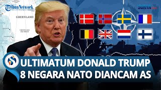 Trump Beri Ultimatum ke 8 Negara NATO! Hubungan AS & Eropa Mulai Terpecah gegara Greenland
