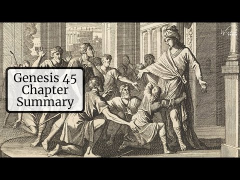 Genesis 45 Chapter Summary: Joseph’s Revelation