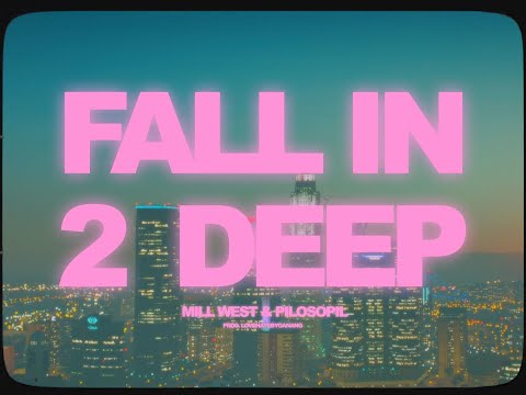 MILL WEST & PILOSOPIL - FALL IN TOO DEEP (OFFICIAL VIDEO)