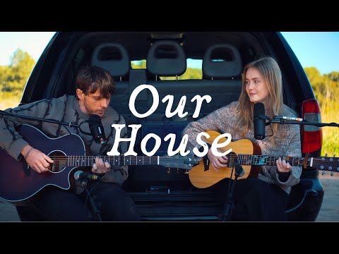 Our House - Crosby, Stills, Nash & Young (Cover by Jack & Daisy)