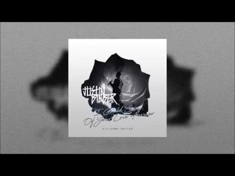 Justin Bieber - I Could Sing Of Your Love Forever