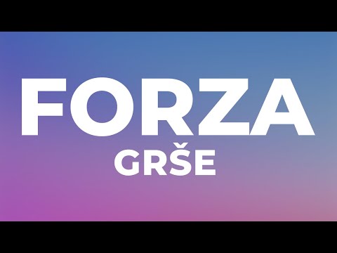 GRŠE -- FORZA (Tekst/Lyrics)
