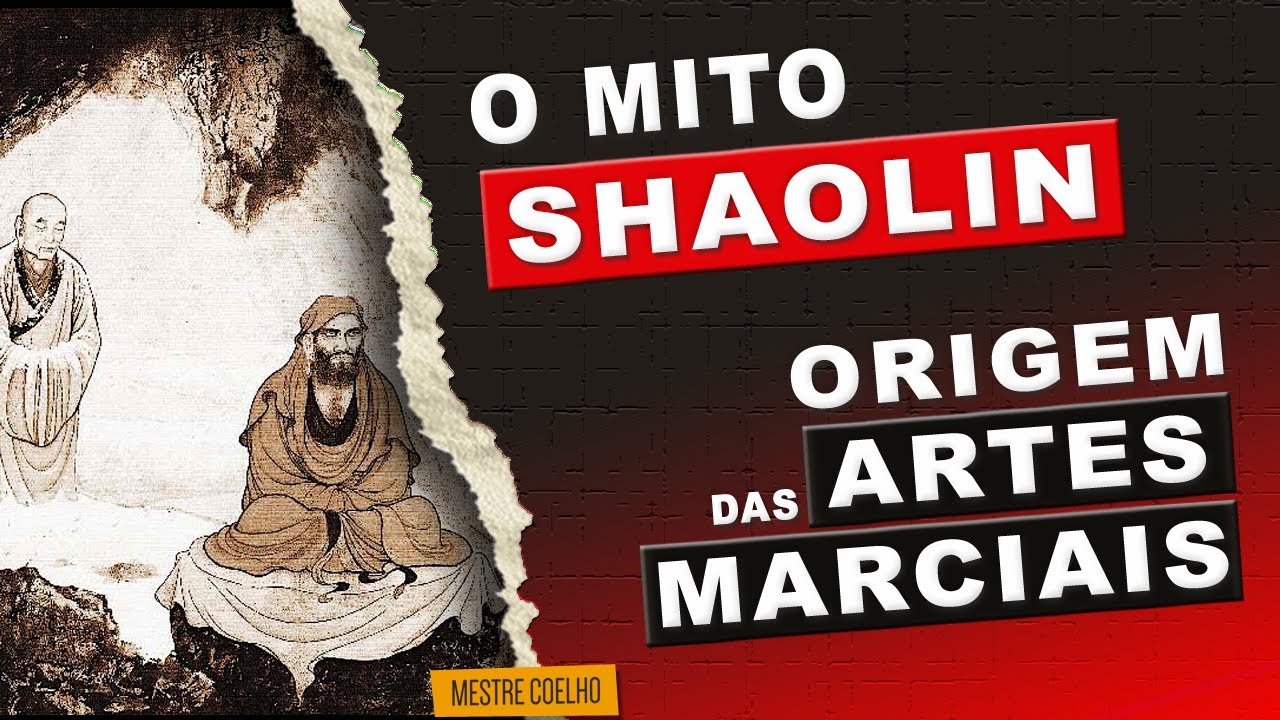 O "Mito" SHAOLIN e a Origem das Artes Marciais