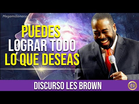 TU SUEÑO ES POSIBLE, PODEROSO DISCURSO MOTIVACIONAL PARA EL ÉXITO MOTIVACIÓN LES BROWN