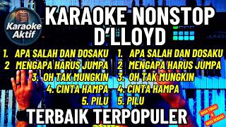 Download lagu KARAOKE NONSTOP D'LLOYD TERBAIK TERPOPULER NADA TINGGI NADA RENDAH mp3