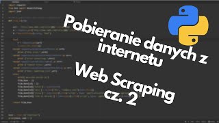 Web scraping z Python i Beautiful Soup - Tutorial [2] Podstawy