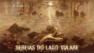 ☠️ESQUELETOS DE SEREIAS SÃO ENCONTRADOS NO FUNDO DO LAGO TULARE - ESCONDERAM A VERDADE ! #mermaid