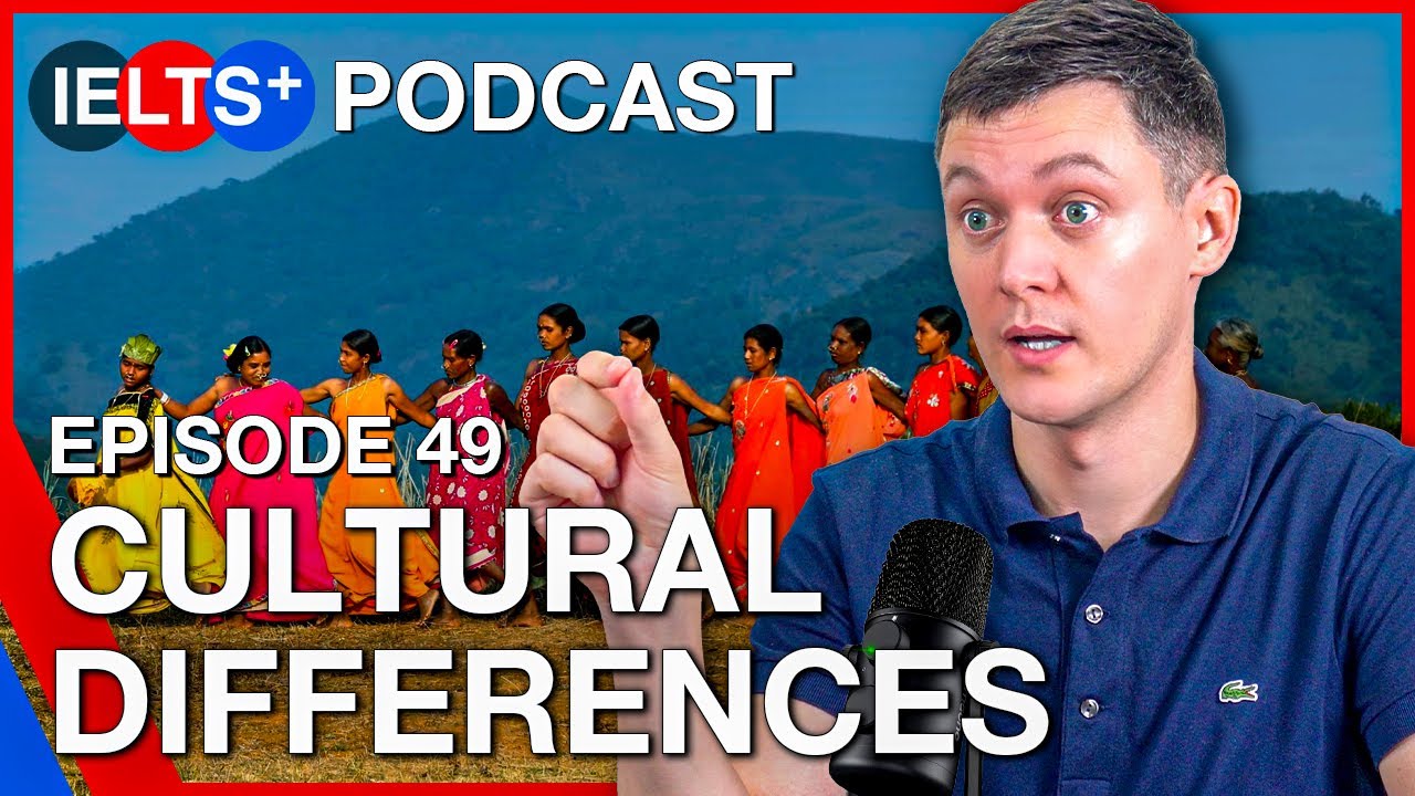 IELTS English Podcast - Speaking Topic: Cultural Differences