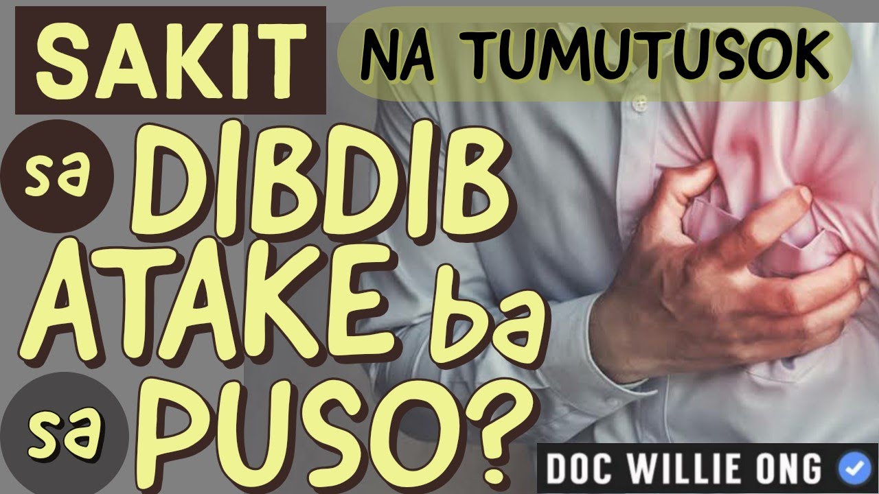 Sakit sa Dibdib: Atake ba sa Puso - Payo ni Doc Willie Ong #211