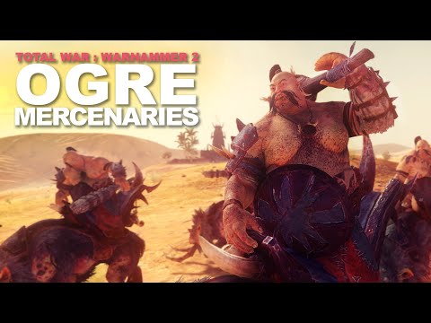 OGRE MERCENARIES for TOTAL WAR: Warhammer II
