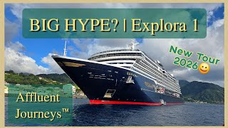 Big Hype, or Best Ever? Explora 1 NEW Ship Tour 2026