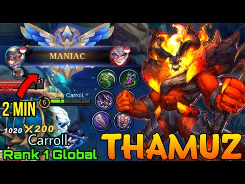 2 MINs MANIAC Thamuz Hard Carry - Top 1 Global Thamuz by Carroll. - Mobile Legends