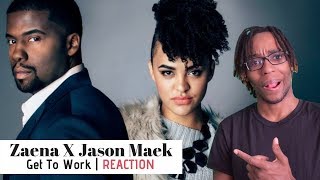 Zaena X Jason Maek - Get To Work | Song Reaction