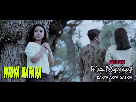 DITINGGAL PAS SAYANG SAYANGE - WIDYA NAFARA  [ FULL HD ]