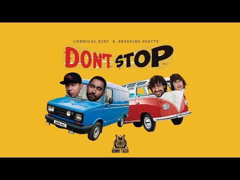 Chemical Surf & Breaking Beattz - Don't Stop  (Official Music Video)