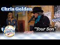 CHRIS GOLDEN Sings Original Song YOUR SON On LARRY S COUNTRY DINER