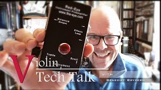 Video thumbnail for Violin Tech Talk #3 Red Eye Pre-amp by Fire-Eye by Benedikt Brydern
