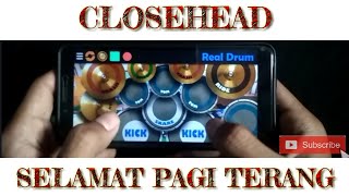 Download lagu CLOSEHEAD - SELAMAT PAGI TERANG ⏺️ RealDrum Cover mp3