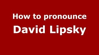 How to pronounce David Lipsky