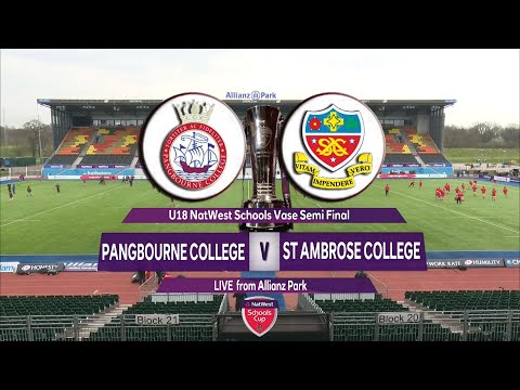 NatWest Schools Cup   U18 Vase Semi Final Pangborne School v St Ambrose 1