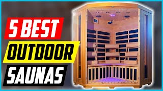 Best Outdoor Saunas 2021 [Top 5 Picks]