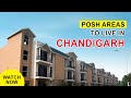 Top 10 Posh Areas/Best Places to Live in Chandigarh/Chandigarh City