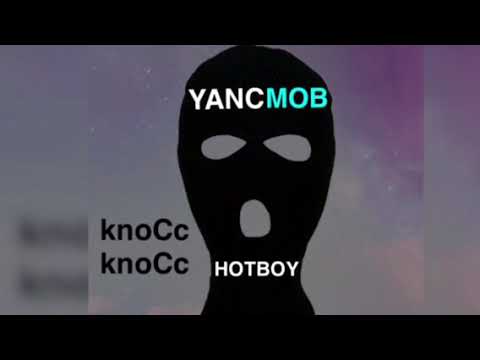 YANCMOB (HotBoy) - Knocc Knocc Knocc (Official Audio)