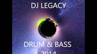 Drum and bass 2014 Dj legacy
