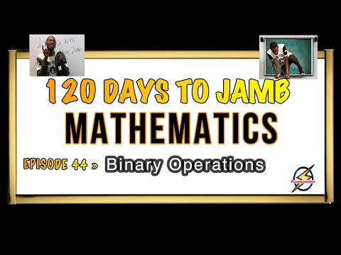 Binary Operation » 120 Days To Jamb Chemistry - Ep 44