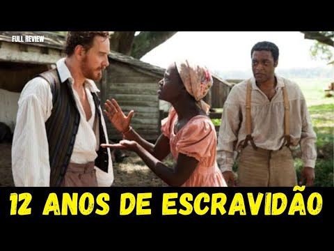 FILME DRAMÁTICO 2025 12 ANOS DE ESCRAVIDÃO 2013 OFICIAL REVIEW COMPLETO MELHOR FILME HISTÓRICO