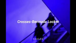 Crosses- Bermuda Locket (Subtítulos en español)