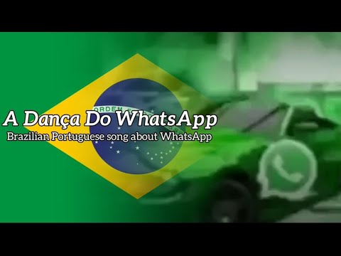 A Dança Do WhatsApp - Brazilian Portuguese song about WhatsApp