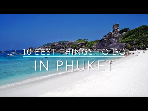 10 Best Things to Do in Phuket