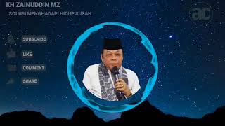Download lagu Solusi Menghadapi Hidup Susah - KH Zainuddin MZ | audio ceramah mp3